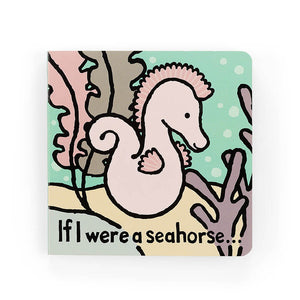 If I were Seahorse Board Book